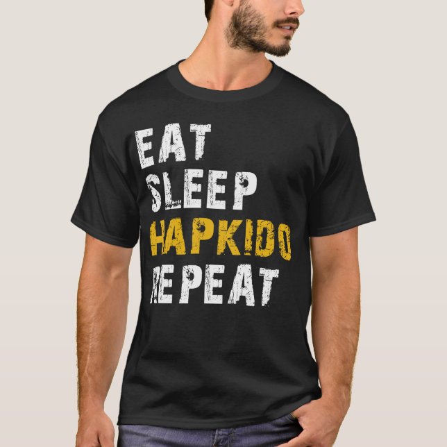 eat sleep hapkido T-Shirt (Front)