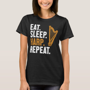 Eat Sleep Harp Repeat Harpist Konghou Pedal Harp H T-Shirt