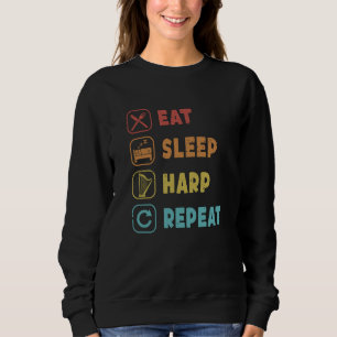 Eat Sleep Harp Repeat Pedal Harp Harpist Konghou H Sweatshirt