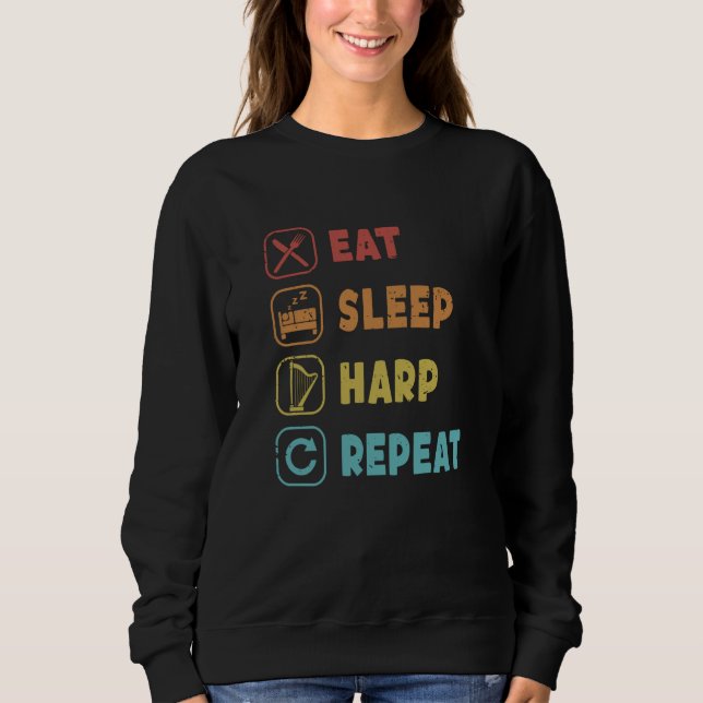 Eat Sleep Harp Repeat Pedal Harp Harpist Konghou H Sweatshirt (Front)