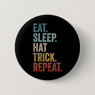 Eat Sleep Hat Trick Repeat Soccer Ice Hockey 6 Cm Round Badge