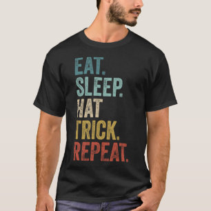 Eat Sleep Hat Trick Repeat Soccer Ice Hockey T-Shirt