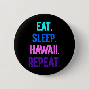 Eat Sleep Hawaii Repeat Aloha Vibes Tiki Luau Part 6 Cm Round Badge