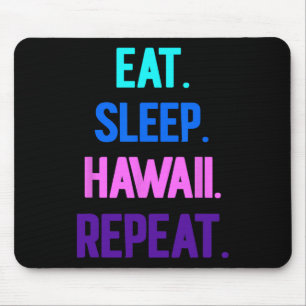 Eat Sleep Hawaii Repeat Aloha Vibes Tiki Luau Part Mouse Pad