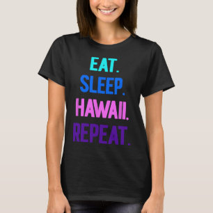 Eat Sleep Hawaii Repeat Aloha Vibes Tiki Luau Part T-Shirt