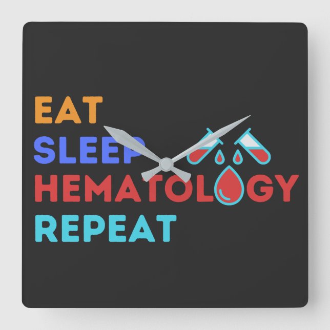 EAT SLEEP HEMATOLOGY REPEAT - #lablife Square Wall Clock (Front)
