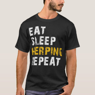eat sleep herping T-Shirt