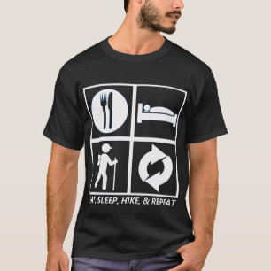 EAT, SLEEP, HIKE, AND REPEAT T-Shirt