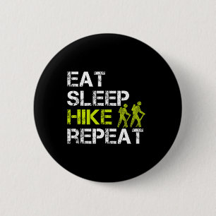 Eat Sleep Hike Repeat Funny Hiking 6 Cm Round Badge