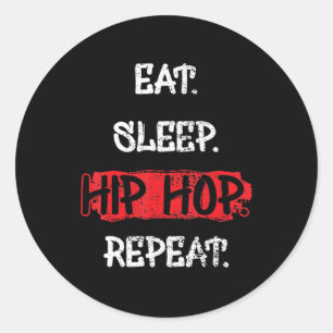 Eat Sleep Hip Hop Repeat Old School Rap 90s Gift Classic Round Sticker