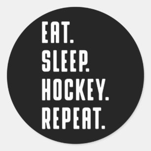Eat Sleep Hockey Repeat Funny Graphic For Women &a Classic Round Sticker
