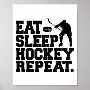Eat Sleep Hockey Repeat - Funny Hockey Poster