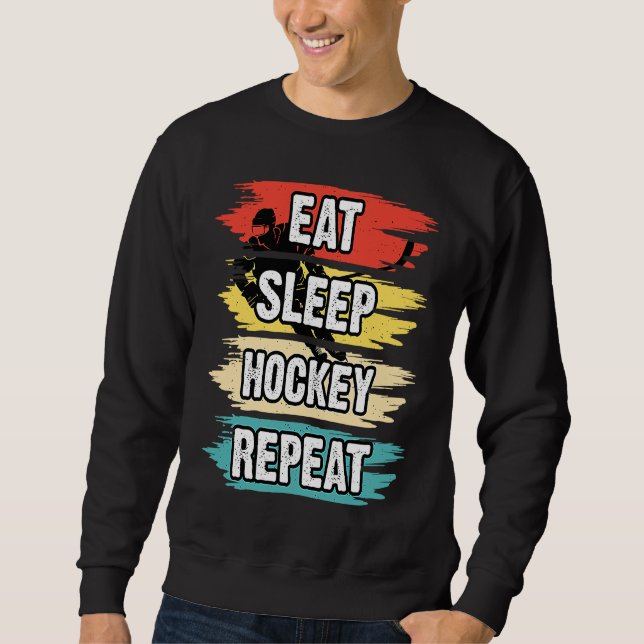 Eat Sleep Hockey Repeat Funny Ice Hockey Frisbee L Sweatshirt (Front)