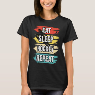 Eat Sleep Hockey Repeat Funny Ice Hockey Frisbee L T-Shirt