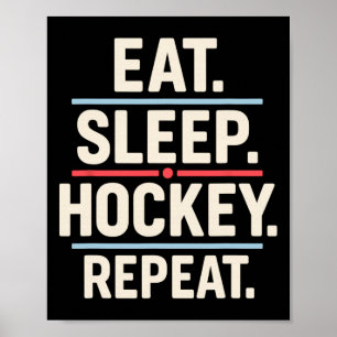 Eat Sleep Hockey Repeat Funny Player Fan Quote  Poster