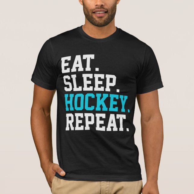 Eat Sleep Hockey Repeat -Hockey Lovers  T-Shirt (Front)