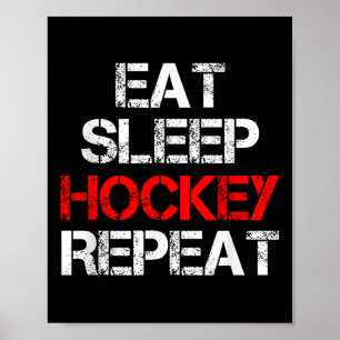 Eat Sleep Hockey Repeat Ice Field Skating Canada _ Poster