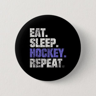 Eat Sleep Hockey Repeat Ice Hockey Field Hockey Co 6 Cm Round Badge