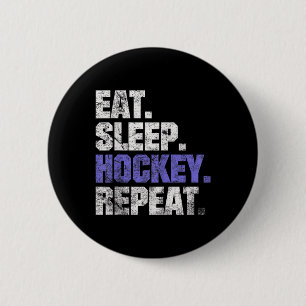 Eat Sleep Hockey Repeat Ice Hockey Field Hockey Co 6 Cm Round Badge