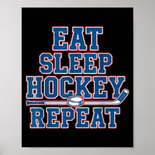 Eat Sleep Hockey Repeat Ice Hockey For Teens Kids Poster