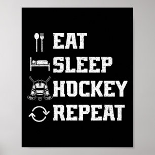Eat Sleep Hockey Repeat Ice Hockey Player Puck Ice Poster