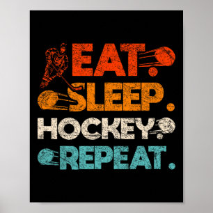 Eat Sleep Hockey Repeat Ice Hockey Rink Stick Goal Poster