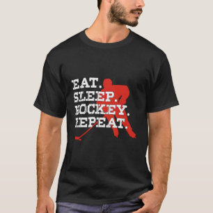 Eat Sleep Hockey Repeat Ice Hockey T-Shirt