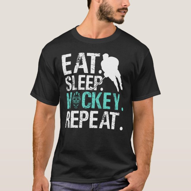 Eat Sleep Hockey Repeat Ice Hockey T-Shirt (Front)