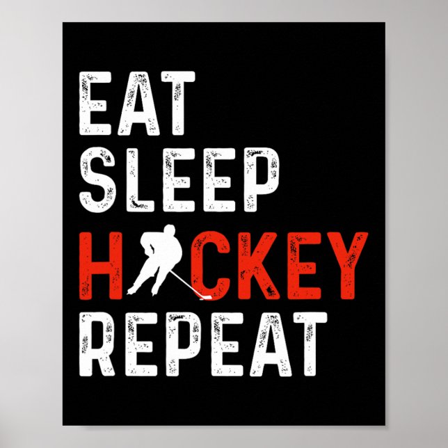 Eat Sleep Hockey Repeat  Poster (Front)