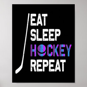 Eat Sleep Hockey Repeat Shirt - Hockey Gifts - Fun Poster