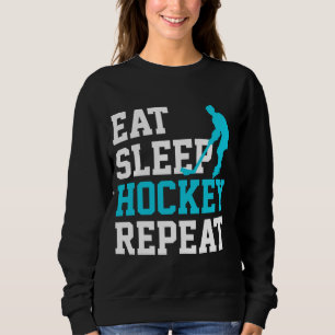 Eat Sleep Hockey Repeat      Sweatshirt