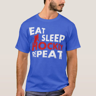 Eat Sleep Hockey Repeat  T-Shirt