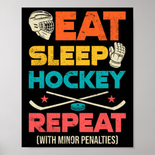 Eat Sleep Hockey Repeat With Minor Penalties  Poster
