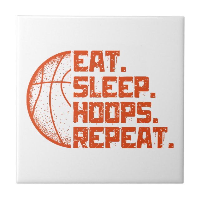 Eat Sleep Hoops Repeat Basketball Funny Quotes  Ceramic Tile (Front)