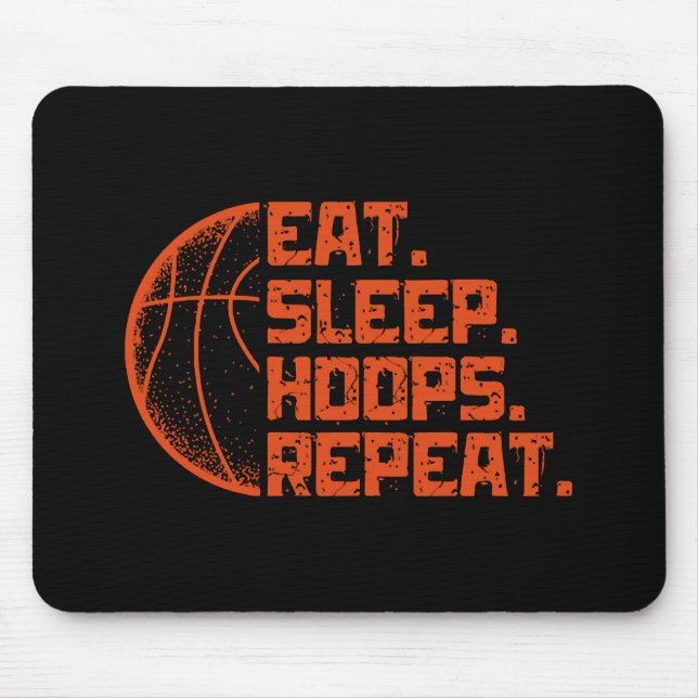 Eat Sleep Hoops Repeat Basketball Funny Quotes  Mouse Pad (Front)
