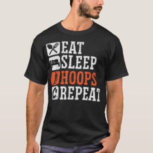 Eat Sleep Hoops Repeat Basketball Hoop Junkie Spor T-Shirt