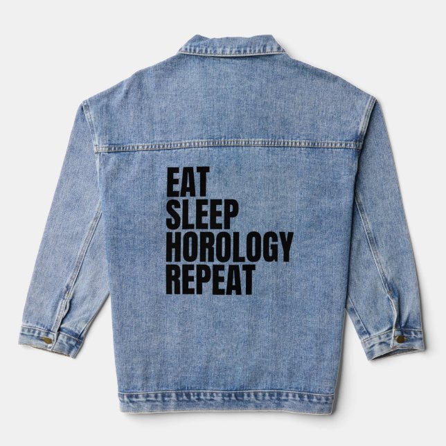 Eat Sleep Horology Repeat Denim Jacket (Back)