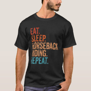 Eat Sleep Horseback Riding Repeat Ride Horses Vint T-Shirt