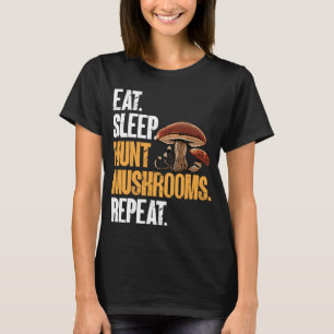 Eat Sleep Hunt Mushrooms Morel Hunter Foraging T-Shirt