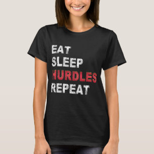 Eat Sleep Hurdles Repeat T-Shirt