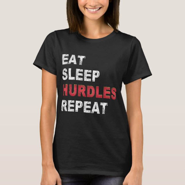 Eat Sleep Hurdles Repeat T-Shirt (Front)