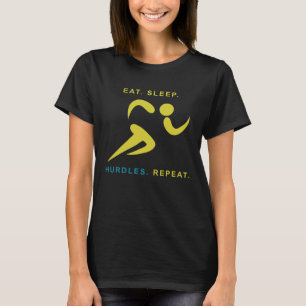Eat Sleep Hurdles Repeat Track Running T-Shirt