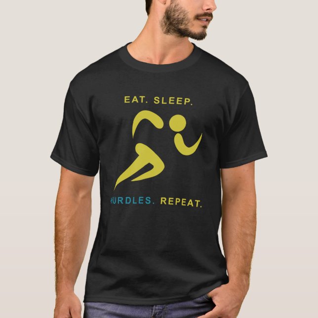 Eat Sleep Hurdles Repeat  Track Running T-Shirt (Front)