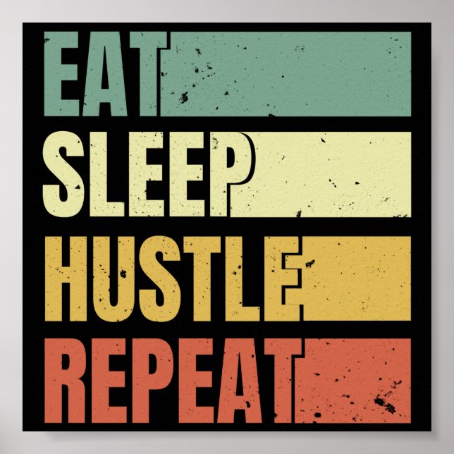 Eat Sleep Hustle Repeat Motivational Quotes  Poster (Front)