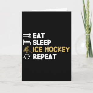 Eat Sleep Ice Hockey Repeat Card