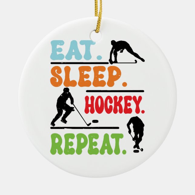 Eat Sleep Ice Hockey Repeat  Ceramic Ornament (Front)