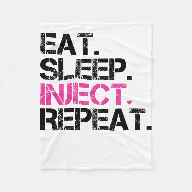 Eat Sleep Inject Repeat Nurse Injector Fleece Blanket (Front)