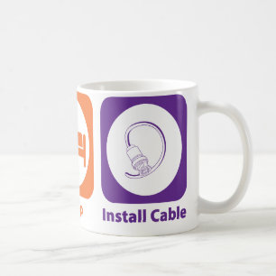 Eat Sleep Install Cable Coffee Mug