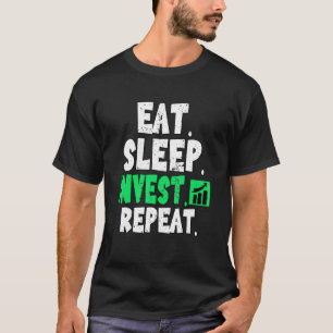 Eat Sleep Invest Repeat Crypto Stocks Trading 1 T-Shirt