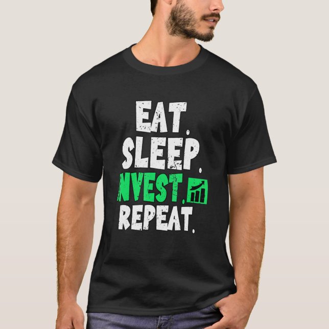Eat Sleep Invest Repeat Crypto Stocks Trading 1 T-Shirt (Front)